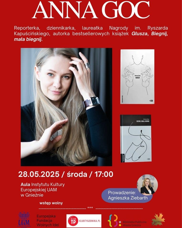 W środę - 28 maja - o godzinie 17 zapraszamy do Auli Instytutu Kultury Europejskiej UAM w Gnieźnie na spotkanie autorskie z Anną Goc.
Wydarzenie poprowadzi Agnieszka Ziebarth.
#annagoc