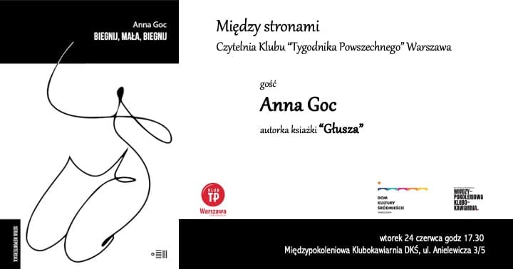 We wtorkowe popołudnie polecamy spotkanie z Anną Goc o książce „Biegnij, mała, biegnij!”.
Dzisiaj o 17. 30 w warszawskiej Międzypokoleniowej Klubokawiarni DKŚ na Anielewicza 3/5.
#annagoc #biegnijmalabiegnij #biegnijmałabiegnij