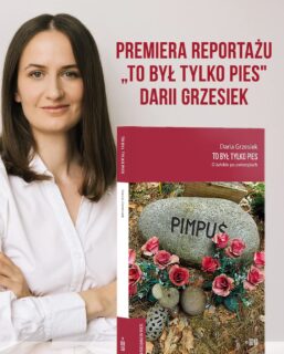 Spotkanie premierowe: „To był tylko pies” Darii Grzesiek! 
📅 29 października 2025, 18:00
📍 Faktyczny Dom Kultury, Warszawa
🎙️ Prowadzenie: Agata Romaniuk
🎧 Fragmenty książki przeczyta Agata Buzek
„To był tylko pies” (premiera: 22 października) to książka o żałobie, miłości i odpowiedzialności – o tym, jak trudno pogodzić się ze stratą zwierzęcia, które było kimś bliskim. Daria Grzesiek zebrała poruszające opowieści opiekunów kotów, psów, koni, świnek morskich, żółwi, a nawet słonia – wszystkich, którzy musieli zmierzyć się z chorobą, cierpieniem i odejściem swoich zwierząt.
Autorka – dziennikarka i reporterka – pisze z empatią i czułością, pokazując, że historie o śmierci są także historiami o życiu: o trosce, oddaniu, codzienności i wspólnych chwilach, które budują więź silniejszą niż słowa. To książka o pożegnaniu, ale też o miłości, która nie kończy się wraz z życiem zwierzęcia.
Spotkanie będzie transmitowane online. Podczas wydarzenia będzie można kupić książkę.
Zapraszamy! 
#dowody #dariagrzesiek #tobyłtylkopies #reportaż @piesdopary @agata_romaniuk_autorka