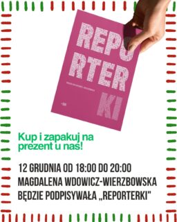 ✨ Podpis Magdaleny + świąteczne pakowanie we Wrzeniu Świata ✨📚
Wpadnijcie do Wrzenia Świata po „Reporterki” – pierwszą książkę o twórczyniach polskiej literatury non-fiction – i od razu zabierzcie ją do domu w wersji prezentowej.
Magdalena Wdowicz-Wierzbowska będzie na miejscu podpisywać egzemplarze dla każdej osoby, która kupi książkę we Wrzeniu.
🎁 Na dodatek przygotowaliśmy stoisko do pakowania prezentów, więc „Reporterki” mogą od razu trafić pod choinkę – z autografem i w świątecznym papierze.
To piękna książka do czytania i oglądania: 21 portretów reporterek – od Hanny Krall i Małgorzaty Szejnert po Olgę Gitkiewicz i Małgorzatę Rejmer – oraz fotografie z ich domów, biurek, stołów, talizmanów. Idealny prezent dla każdego, kto kocha reportaż i lubi wiedzieć, co dzieje się po drugiej stronie dyktafonu.
Dofinansowano ze środków Ministra Kultury i Dziedzictwa Narodowego pochodzących z Funduszu Promocji Kultury – państwowego funduszu celowego.
#magdalenawdowiczwierzbowska #reporterki #nonfiction #wrzenieświata